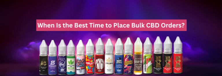 When Is the Best Time to Place Bulk CBD Orders?